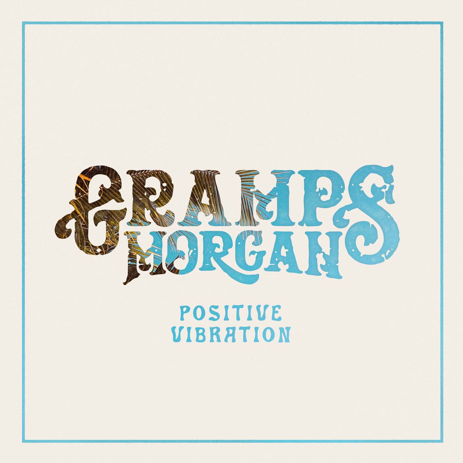 Gramps Morgan Positive Vibration